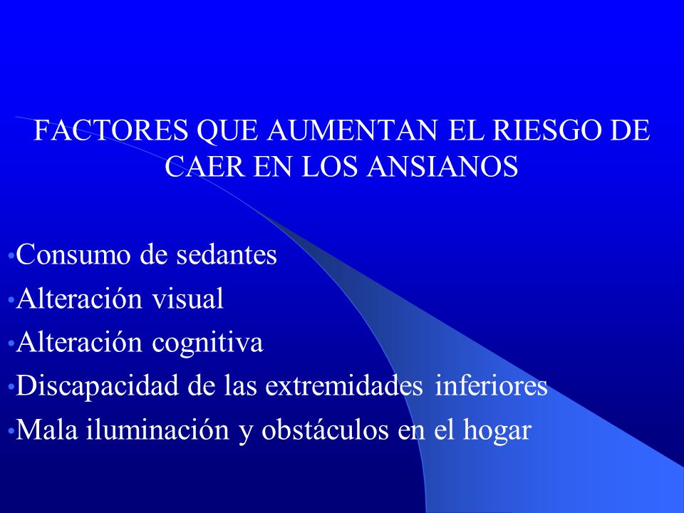 FACTORES QUE AUMENTAN EL RIESGO DE CAER EN LOS ANSIANOS