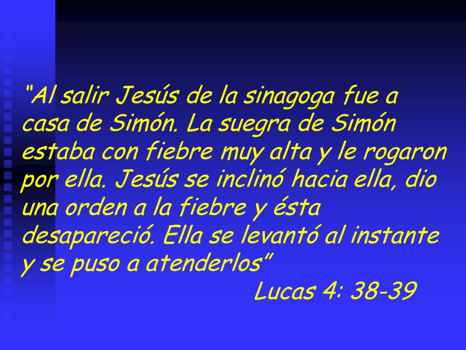 Al salir Jesús de la sinagoga fue a casa de Simón