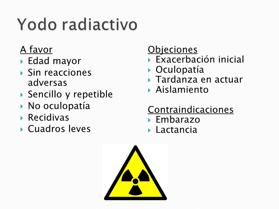 Yodo radiactivo A favor Edad mayor Sin reacciones adversas