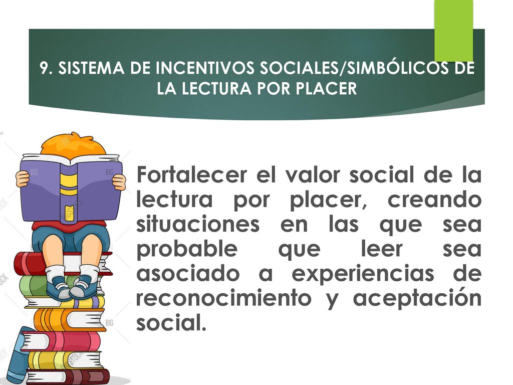 9. SISTEMA DE INCENTIVOS SOCIALES/SIMBÓLICOS DE LA LECTURA POR PLACER