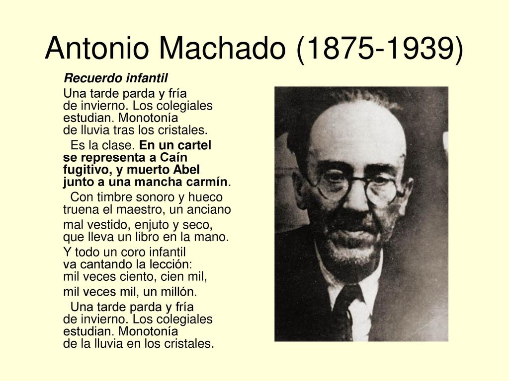 Antonio Machado ( ) Recuerdo infantil