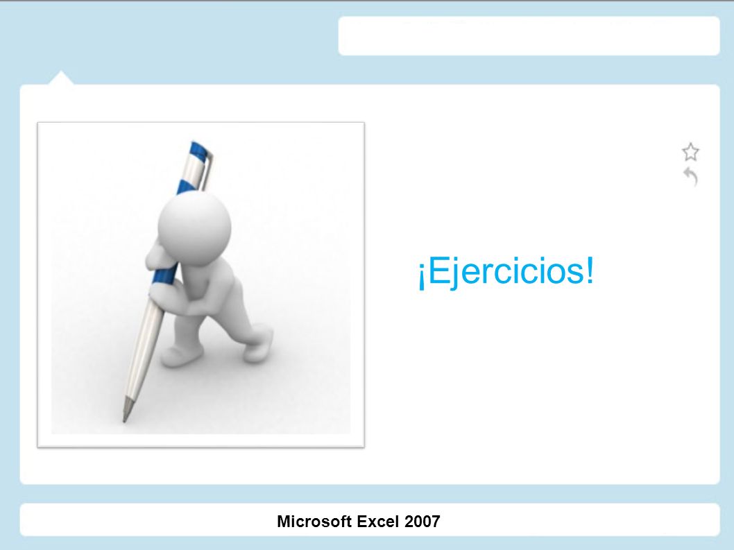 ¡Ejercicios! Microsoft Excel 2007