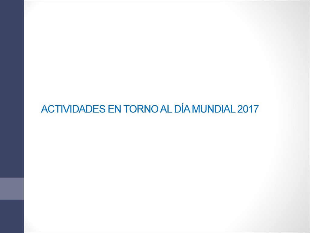 ACTIVIDADES EN TORNO AL DÍA MUNDIAL 2017