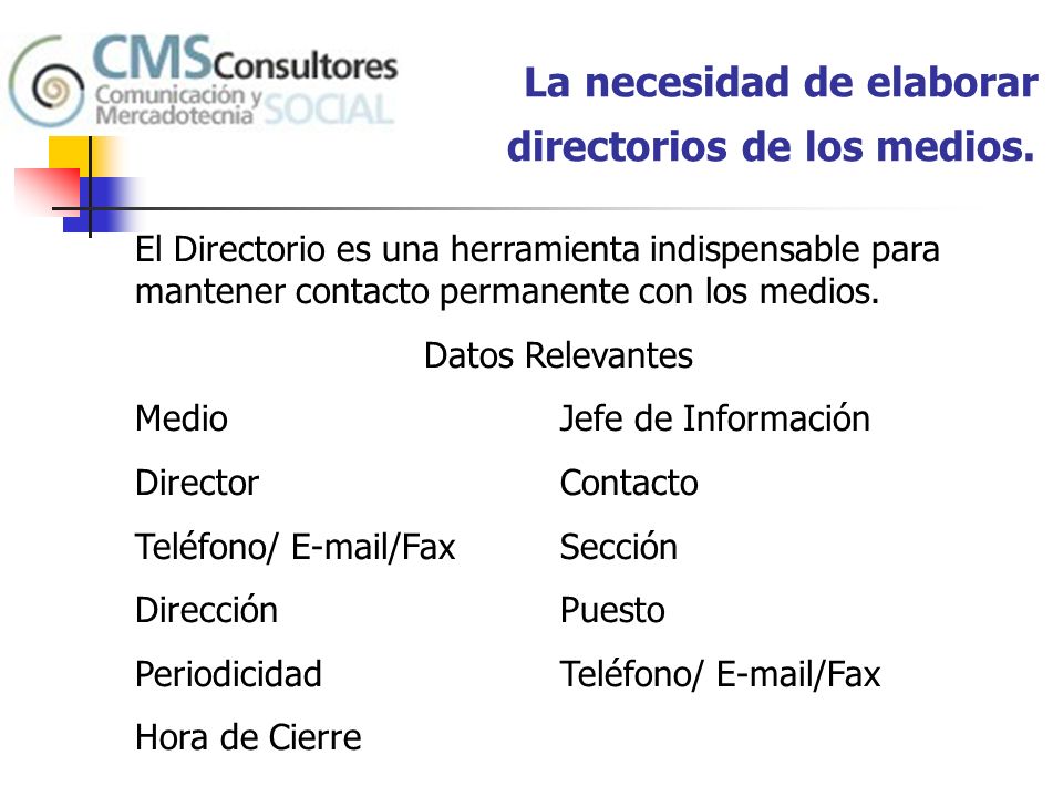 La necesidad de elaborar directorios de los medios.