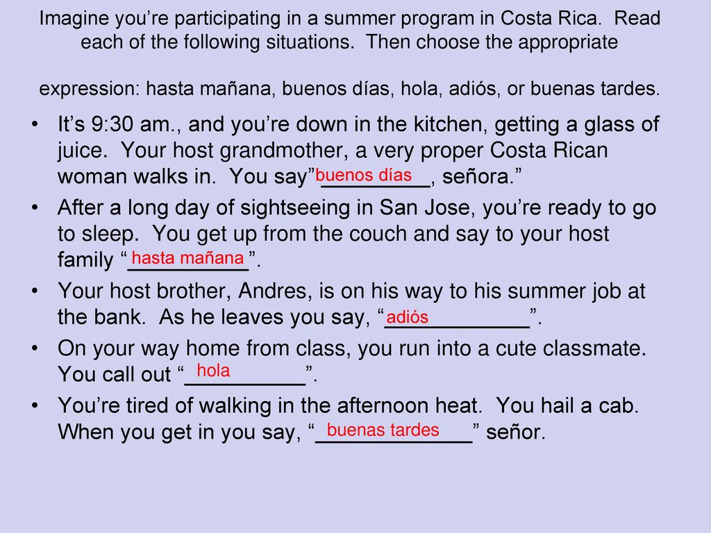 Imagine you’re participating in a summer program in Costa Rica
