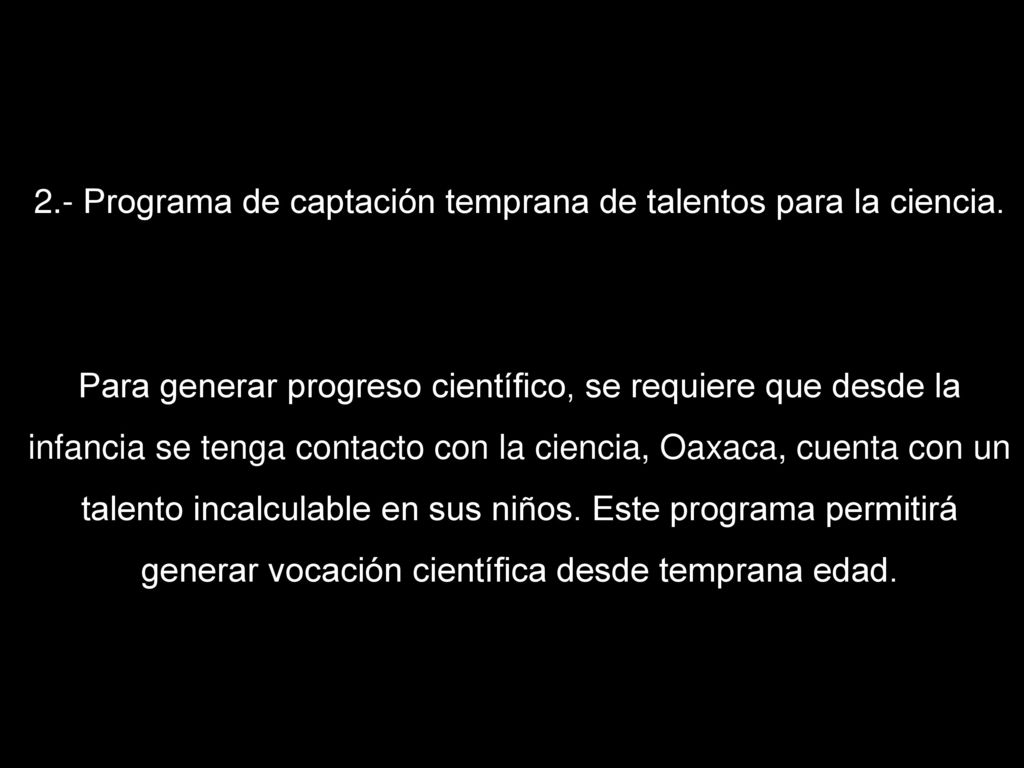 2.- Programa de captación temprana de talentos para la ciencia.