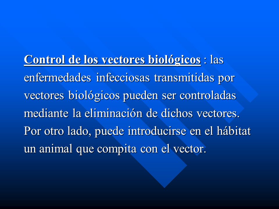 Control de los vectores biológicos : las