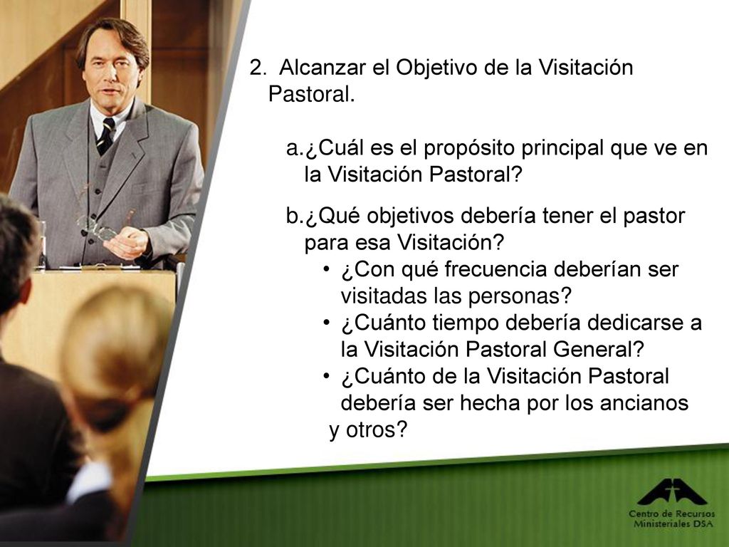 2. Alcanzar el Objetivo de la Visitación Pastoral.