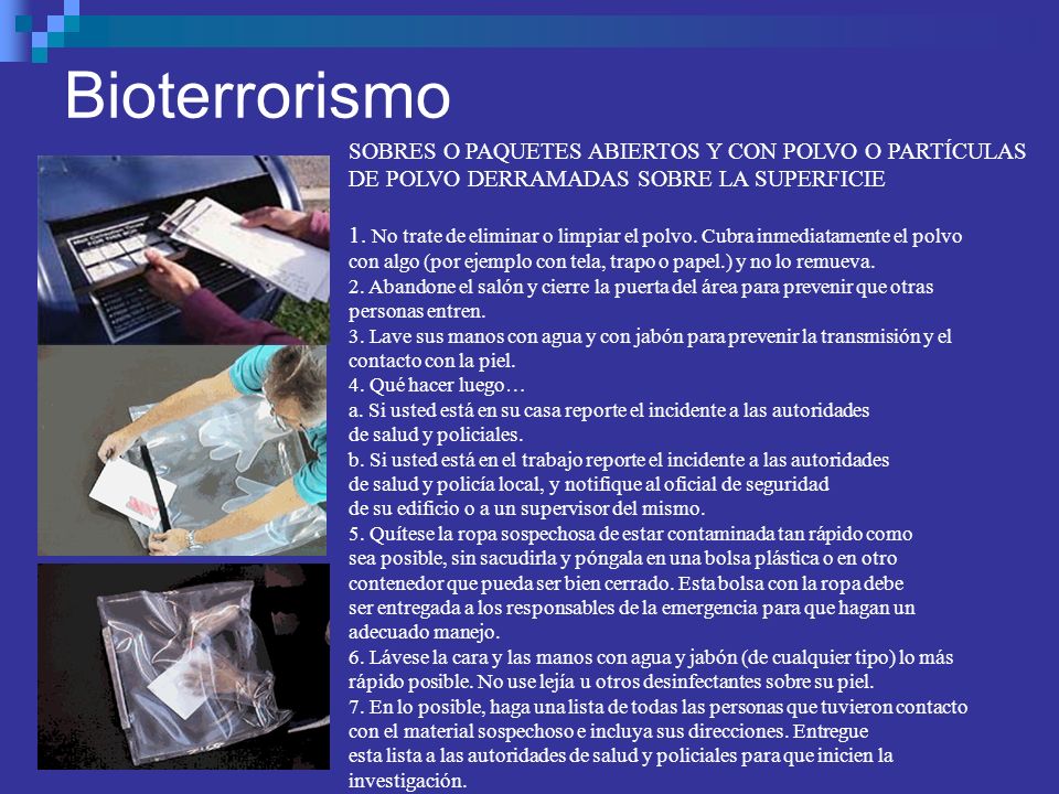 Bioterrorismo SOBRES O PAQUETES ABIERTOS Y CON POLVO O PARTÍCULAS DE POLVO DERRAMADAS SOBRE LA SUPERFICIE.