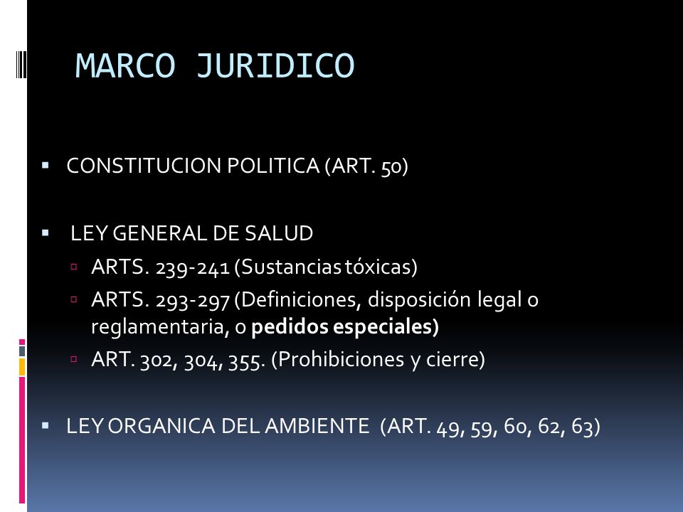 MARCO JURIDICO CONSTITUCION POLITICA (ART. 50) LEY GENERAL DE SALUD