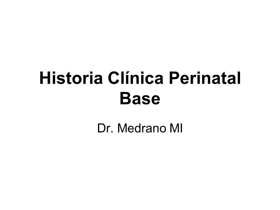 Historia Clínica Perinatal Base