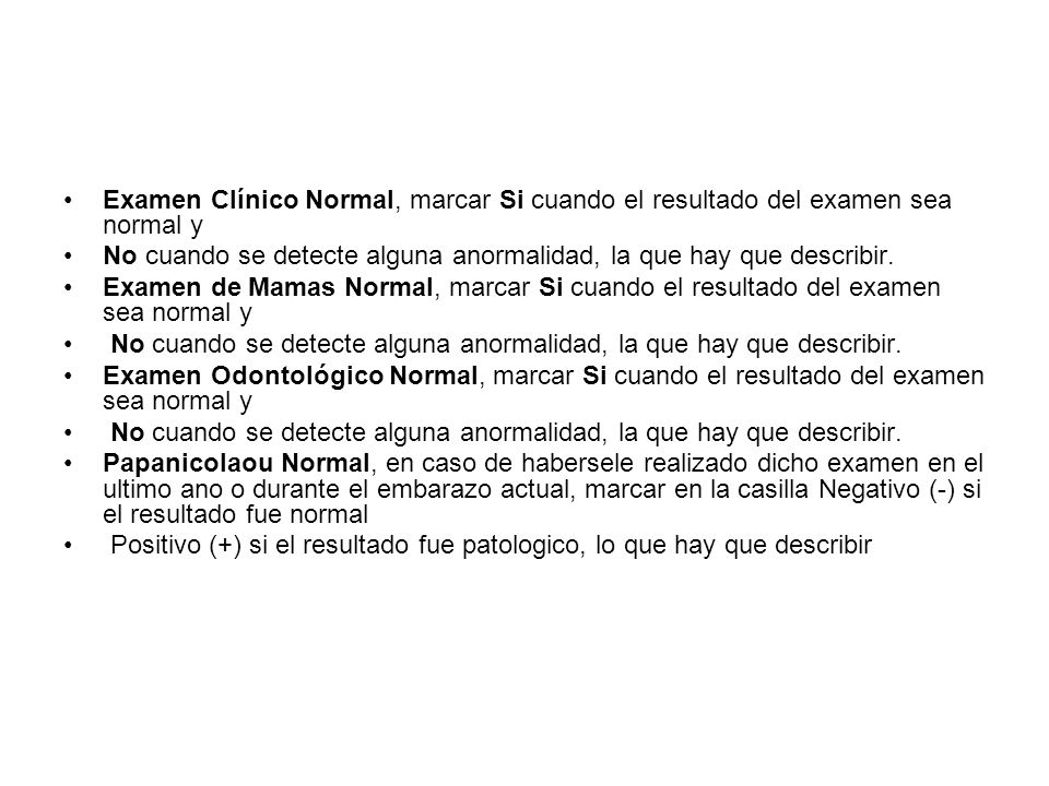 Examen Clínico Normal, marcar Si cuando el resultado del examen sea normal y