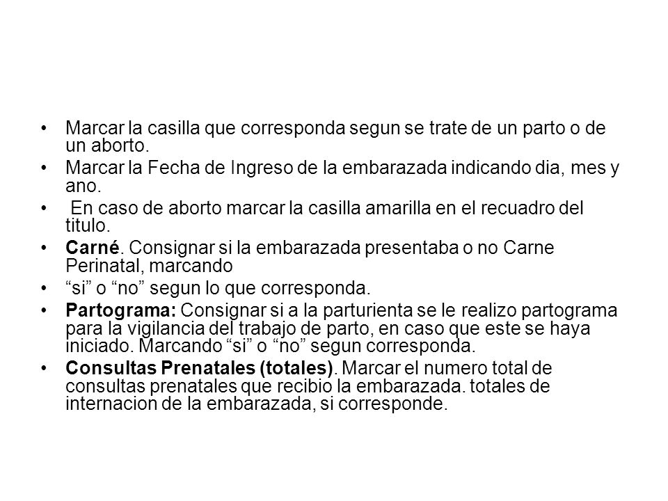 Marcar la casilla que corresponda segun se trate de un parto o de un aborto.