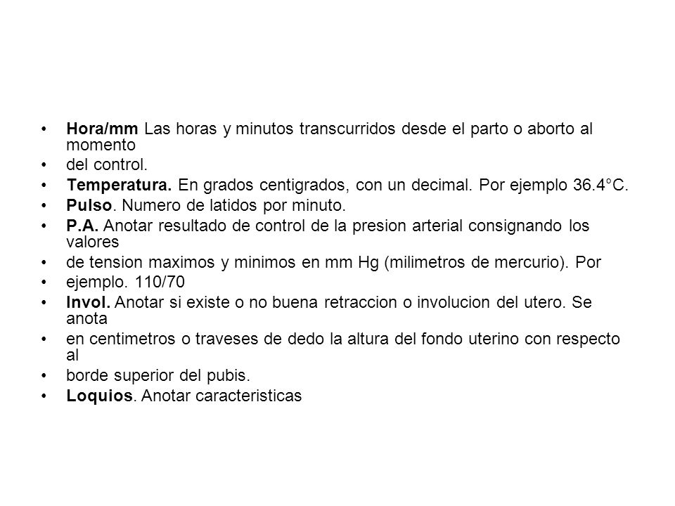 Hora/mm Las horas y minutos transcurridos desde el parto o aborto al momento