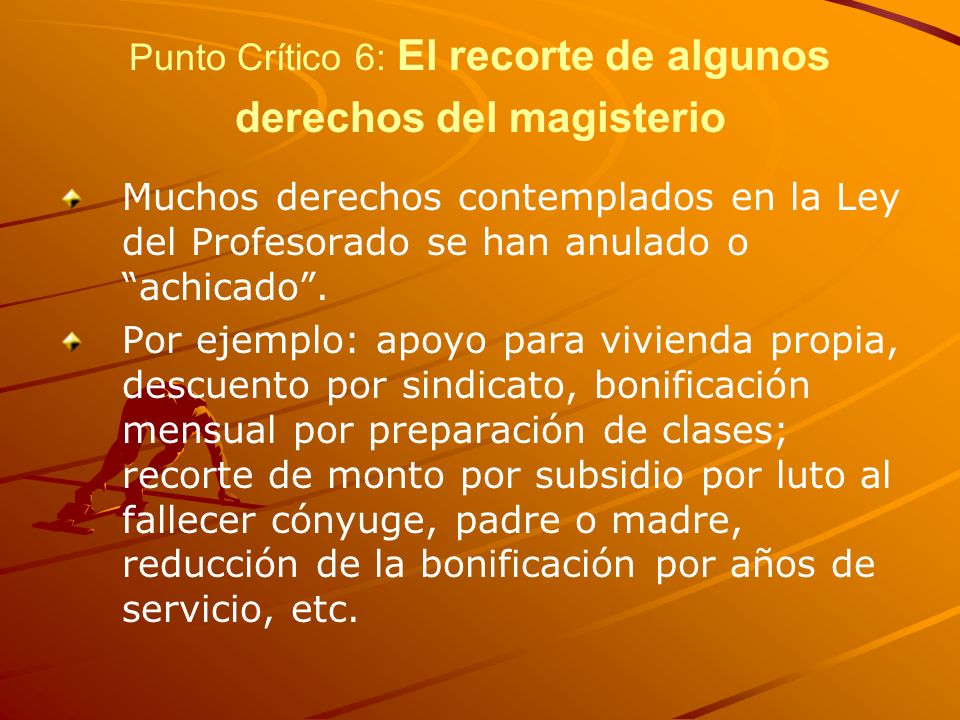Punto Crítico 6: El recorte de algunos derechos del magisterio