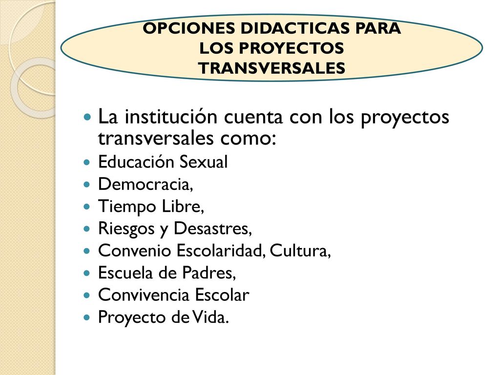 OPCIONES DIDACTICAS PARA LOS PROYECTOS TRANSVERSALES