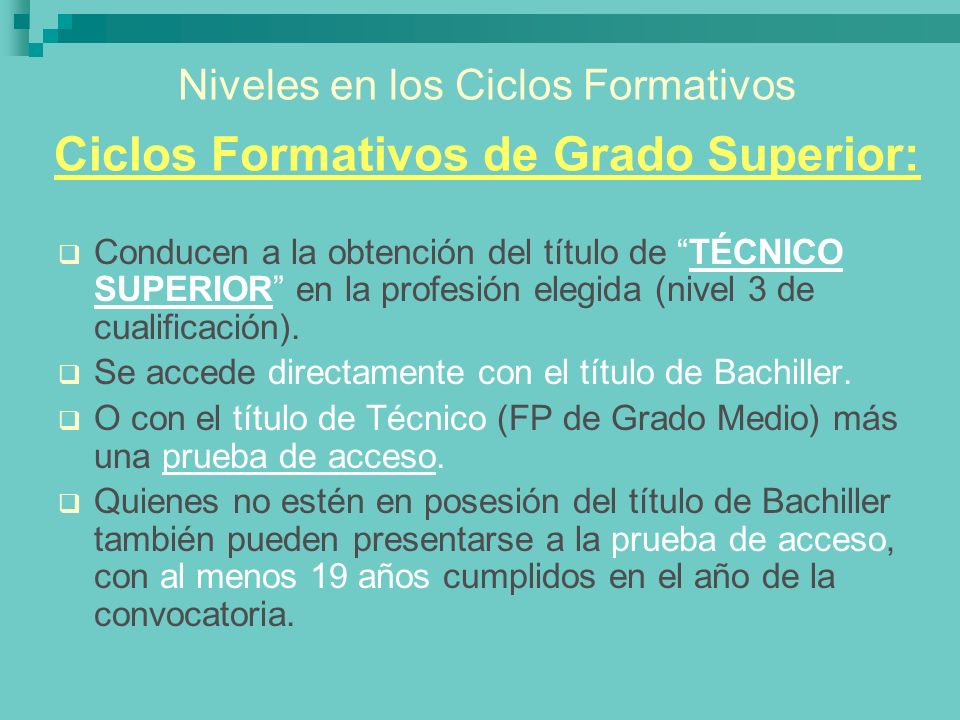 Niveles en los Ciclos Formativos Ciclos Formativos de Grado Superior: