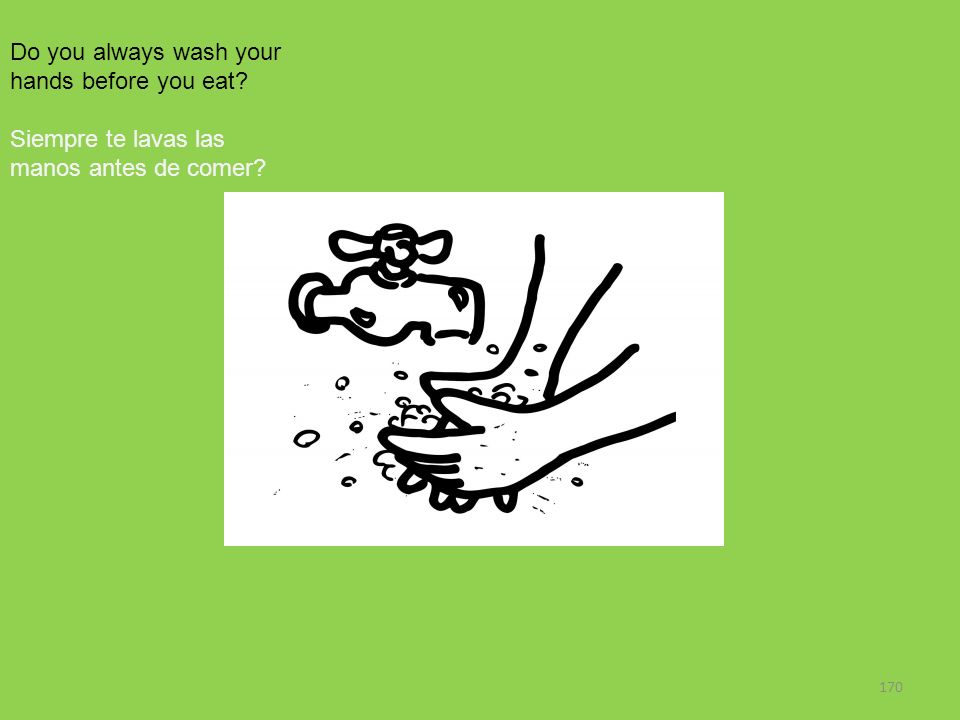 Do you always wash your hands before you eat