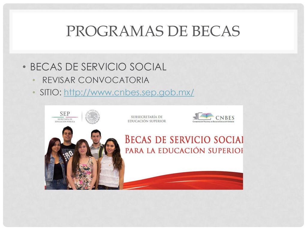 PROGRAMAS DE BECAS BECAS DE SERVICIO SOCIAL REVISAR CONVOCATORIA