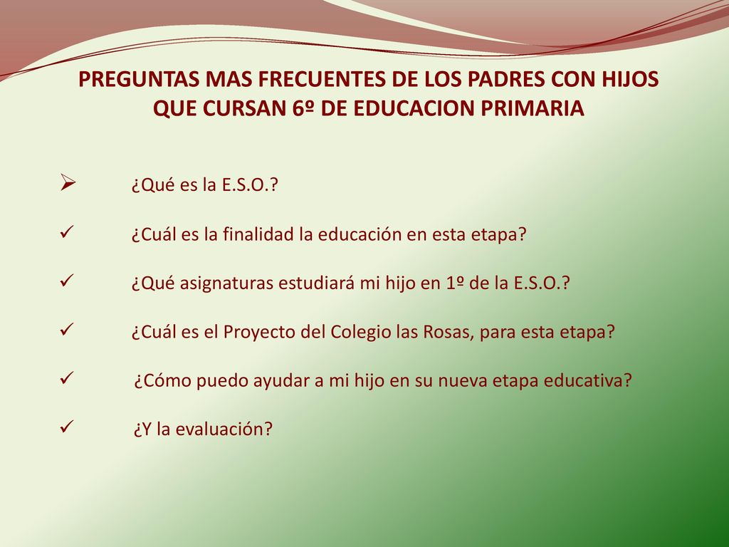PREGUNTAS MAS FRECUENTES DE LOS PADRES CON HIJOS QUE CURSAN 6º DE EDUCACION PRIMARIA