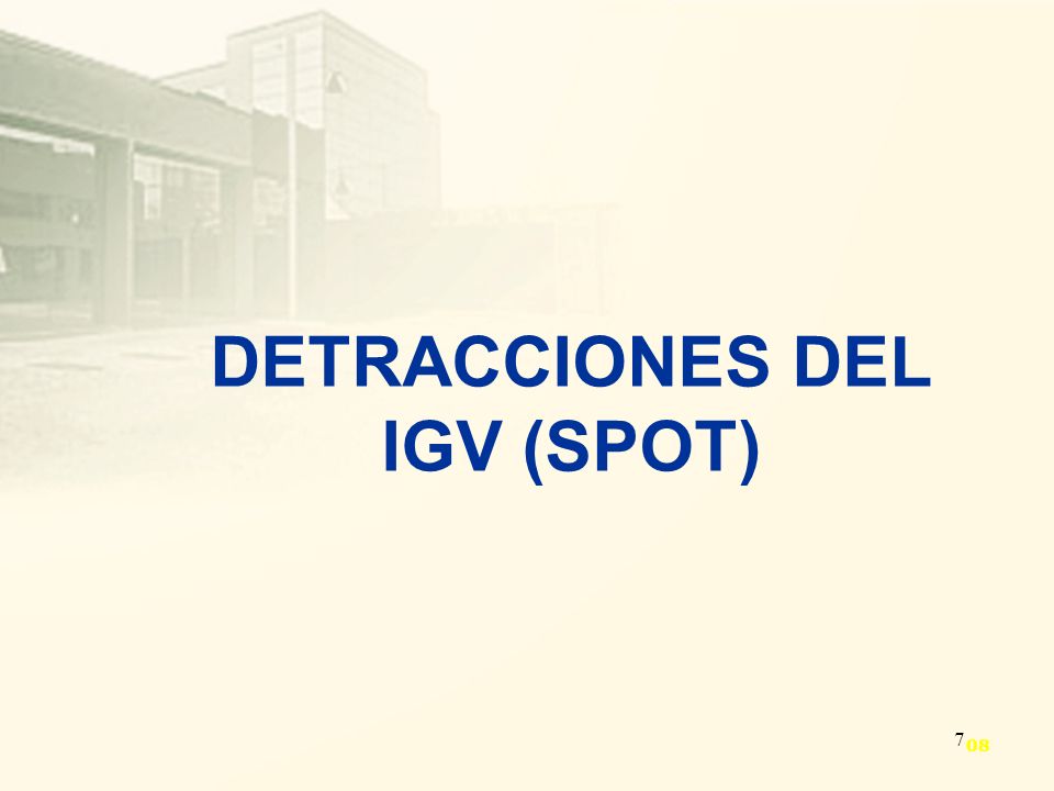 DETRACCIONES DEL IGV (SPOT)