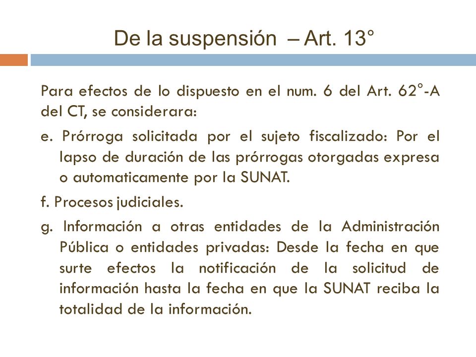 De la suspensión – Art. 13° Para efectos de lo dispuesto en el num. 6 del Art. 62°-A del CT, se considerara: