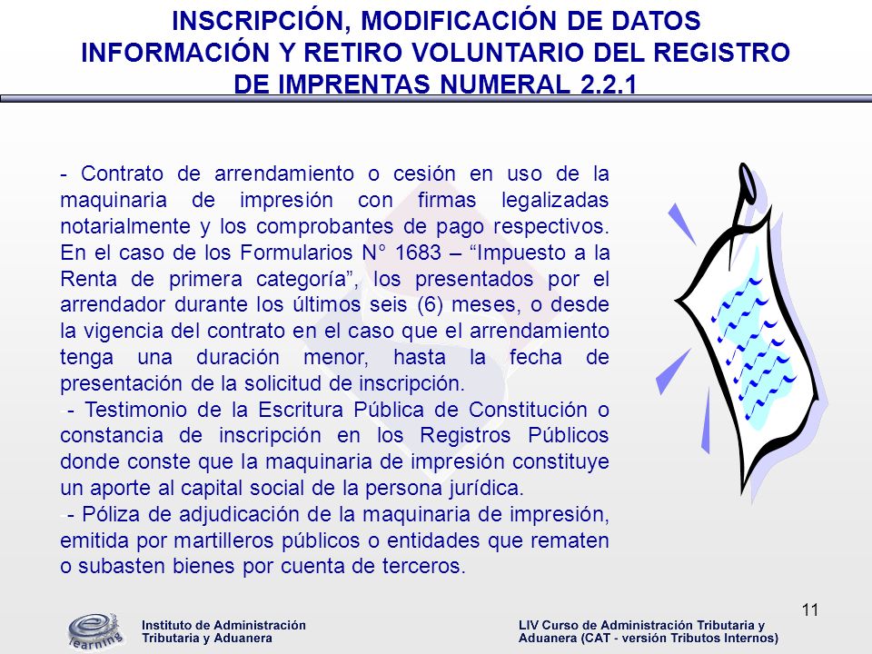 INSCRIPCIÓN, MODIFICACIÓN DE DATOS INFORMACIÓN Y RETIRO VOLUNTARIO DEL REGISTRO DE IMPRENTAS NUMERAL 2.2.1