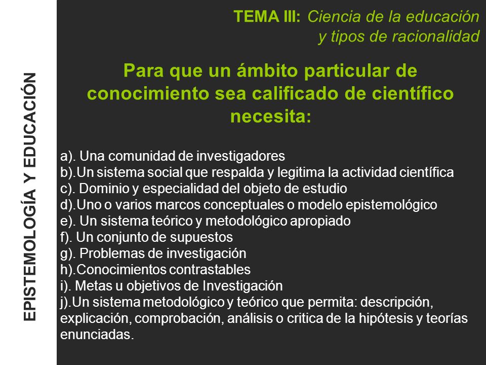 TEMA III: Ciencia de la educación y tipos de racionalidad