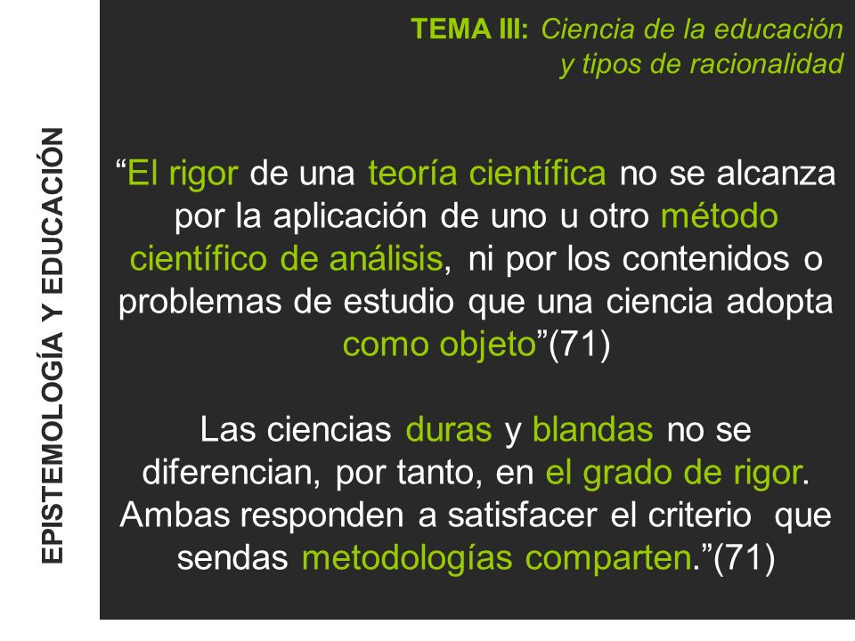 TEMA III: Ciencia de la educación y tipos de racionalidad