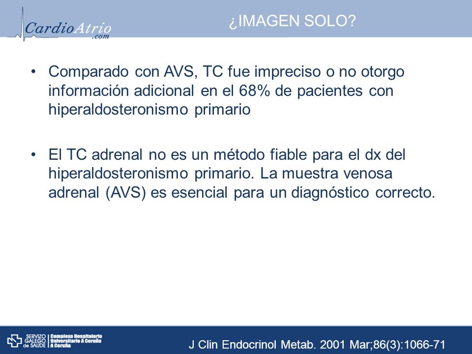 ¿IMAGEN SOLO Comparado con AVS, TC fue impreciso o no otorgo información adicional en el 68% de pacientes con hiperaldosteronismo primario.