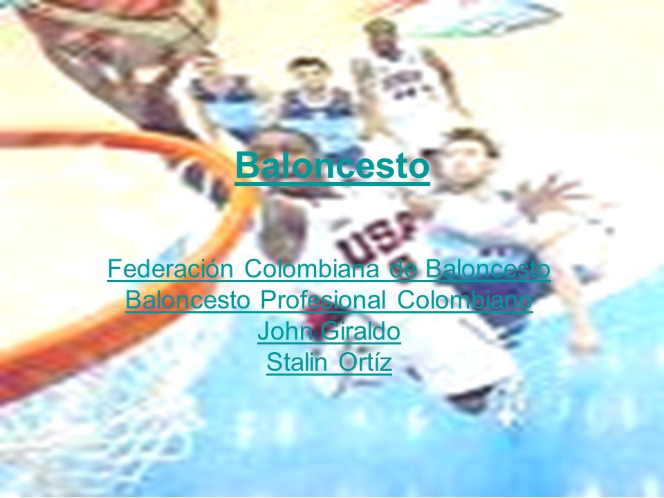Baloncesto Federación Colombiana de Baloncesto Baloncesto Profesional Colombiano John Giraldo Stalin Ortíz.