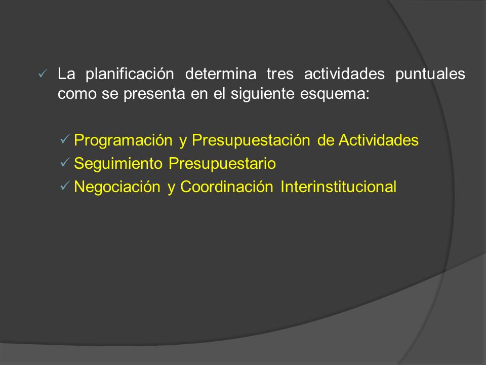 La planificación determina tres actividades puntuales como se presenta en el siguiente esquema: