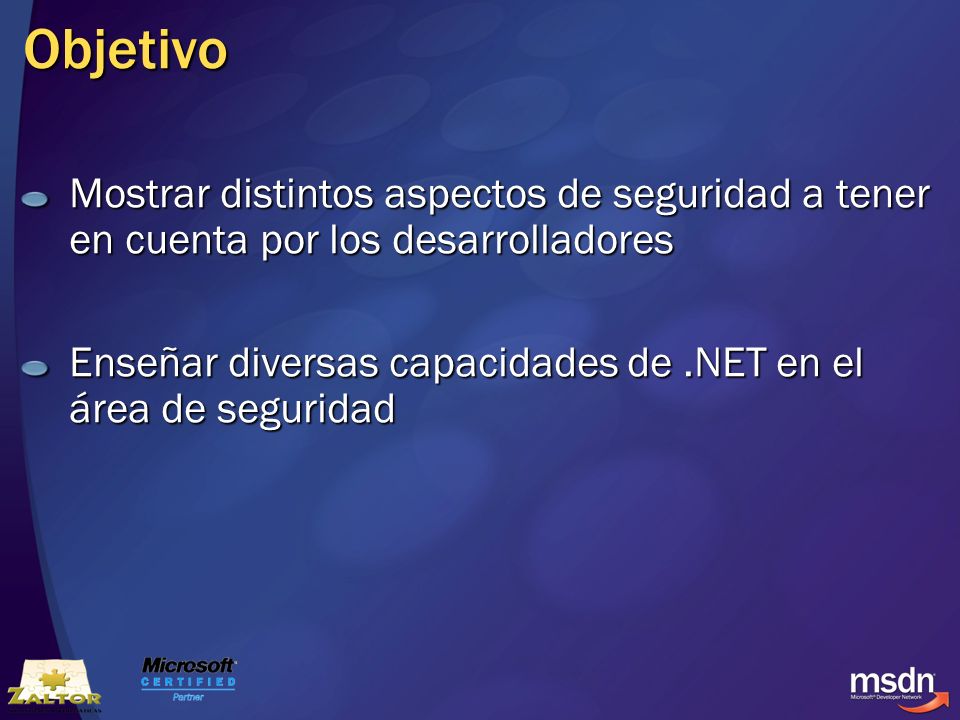 Objetivo Mostrar distintos aspectos de seguridad a tener en cuenta por los desarrolladores.