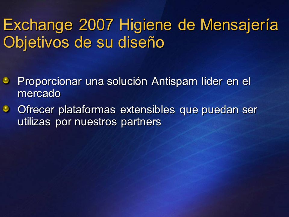 Exchange 2007 Higiene de Mensajería Objetivos de su diseño