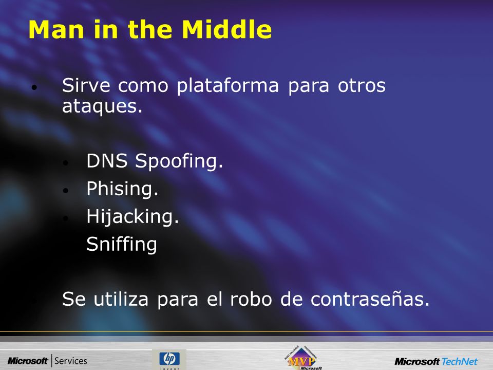 Man in the Middle Sirve como plataforma para otros ataques.