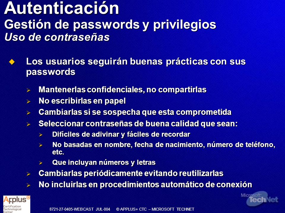 Autenticación Gestión de passwords y privilegios Uso de contraseñas