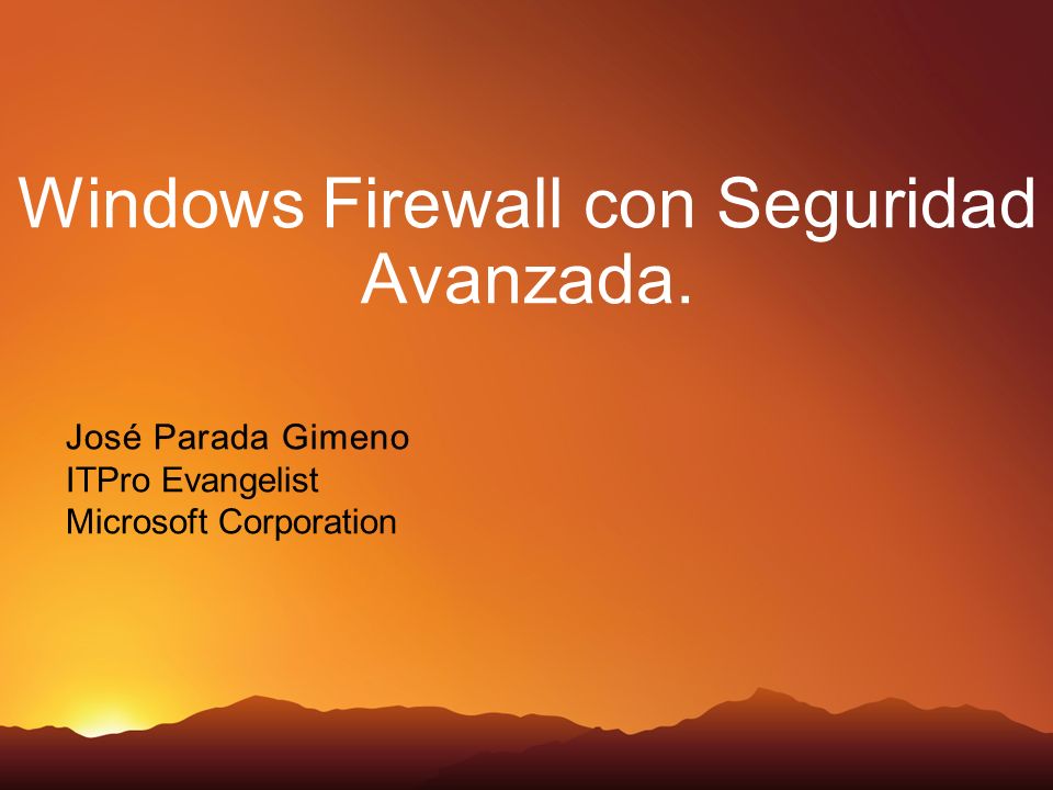Windows Firewall con Seguridad Avanzada.