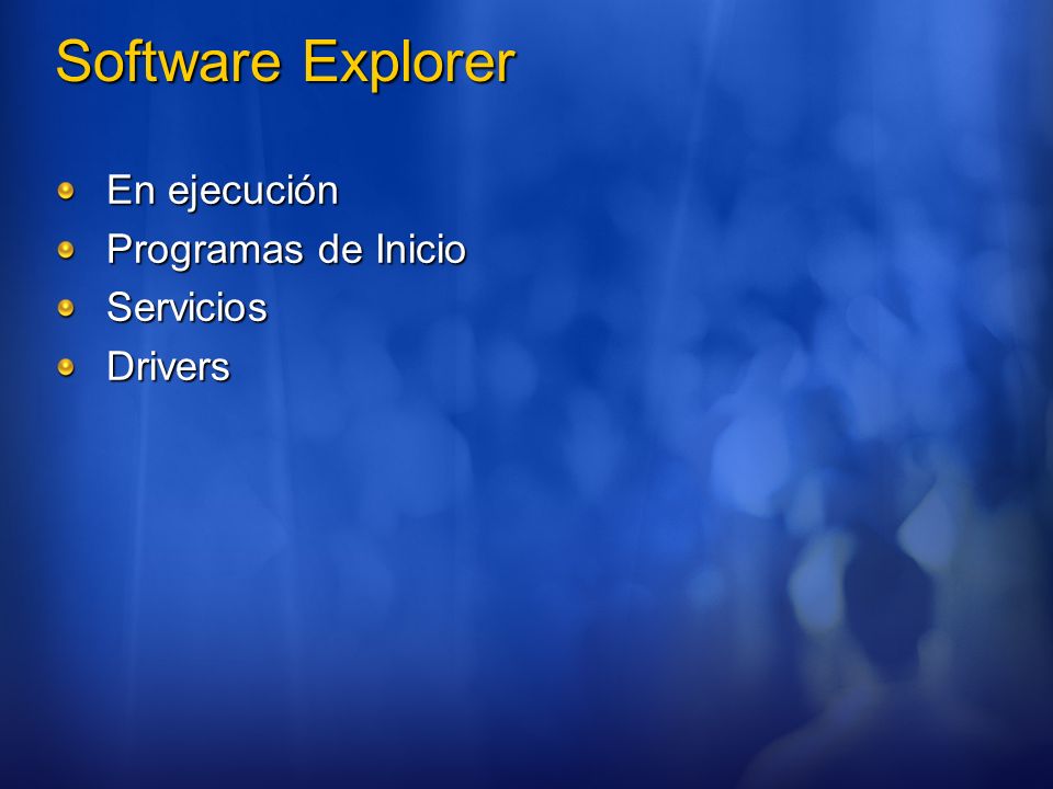 Software Explorer En ejecución Programas de Inicio Servicios Drivers