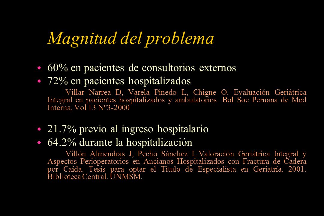 Magnitud del problema 60% en pacientes de consultorios externos