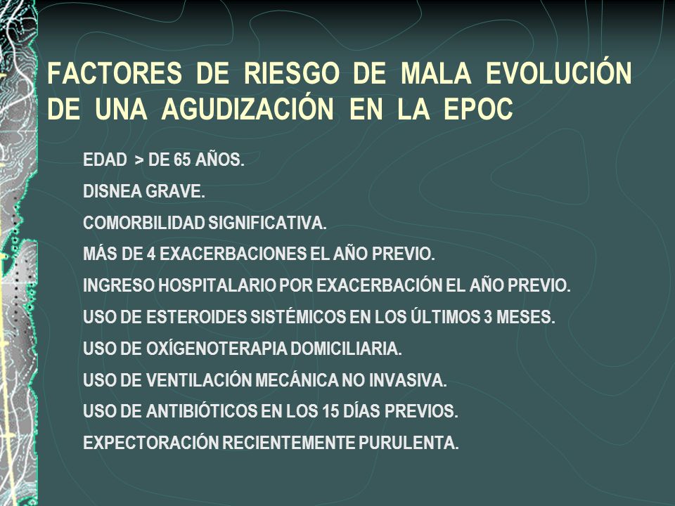 FACTORES DE RIESGO DE MALA EVOLUCIÓN DE UNA AGUDIZACIÓN EN LA EPOC