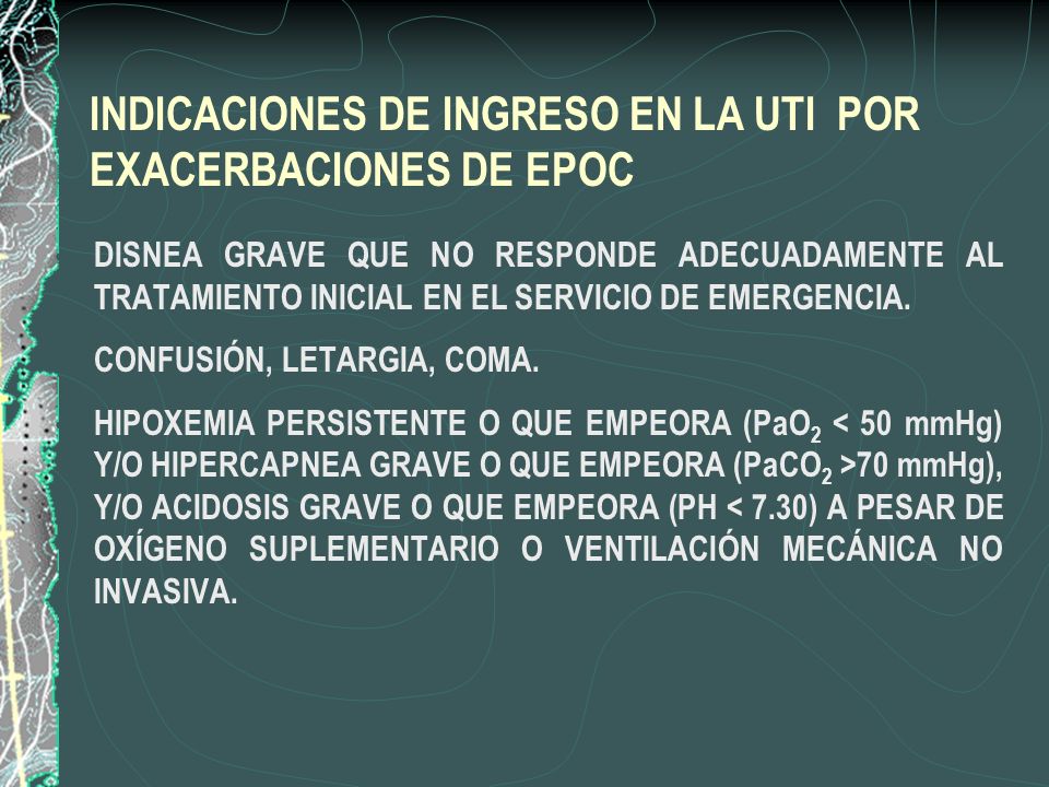 INDICACIONES DE INGRESO EN LA UTI POR EXACERBACIONES DE EPOC