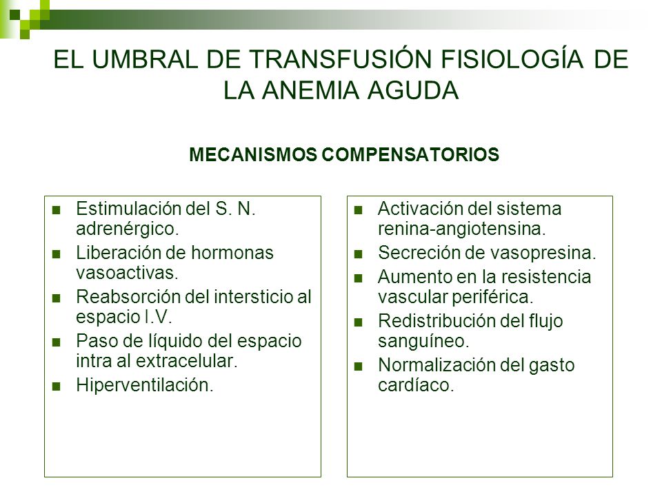 EL UMBRAL DE TRANSFUSIÓN FISIOLOGÍA DE LA ANEMIA AGUDA MECANISMOS COMPENSATORIOS
