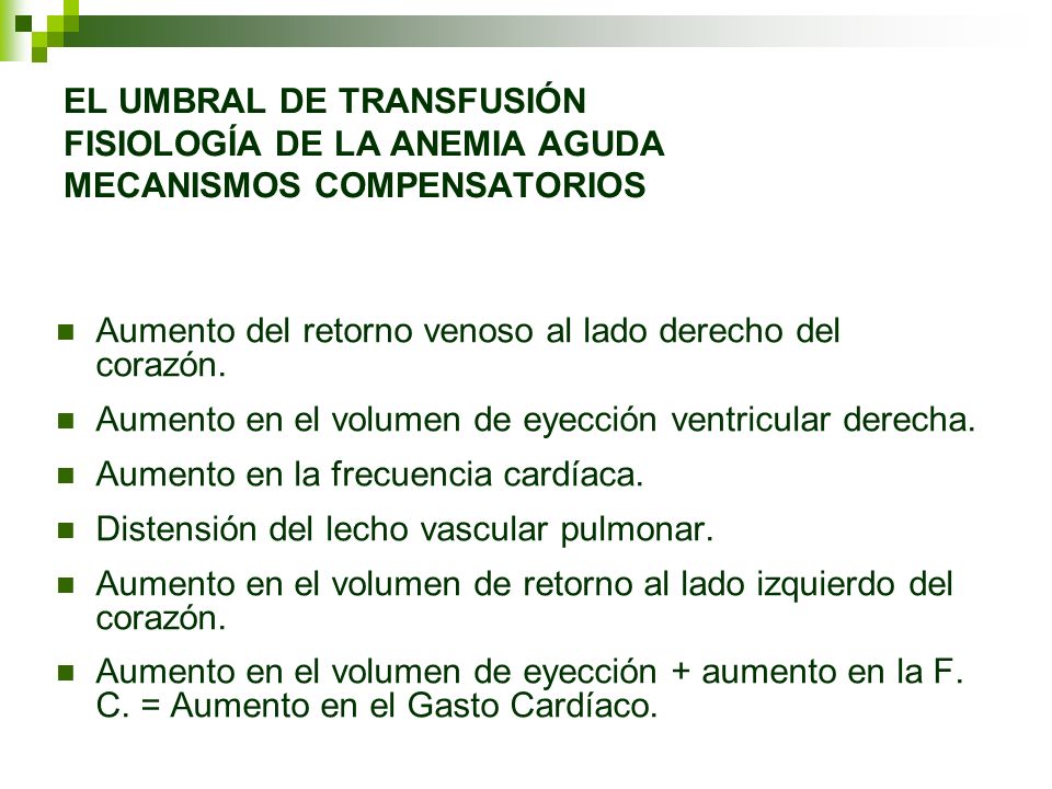 EL UMBRAL DE TRANSFUSIÓN FISIOLOGÍA DE LA ANEMIA AGUDA MECANISMOS COMPENSATORIOS