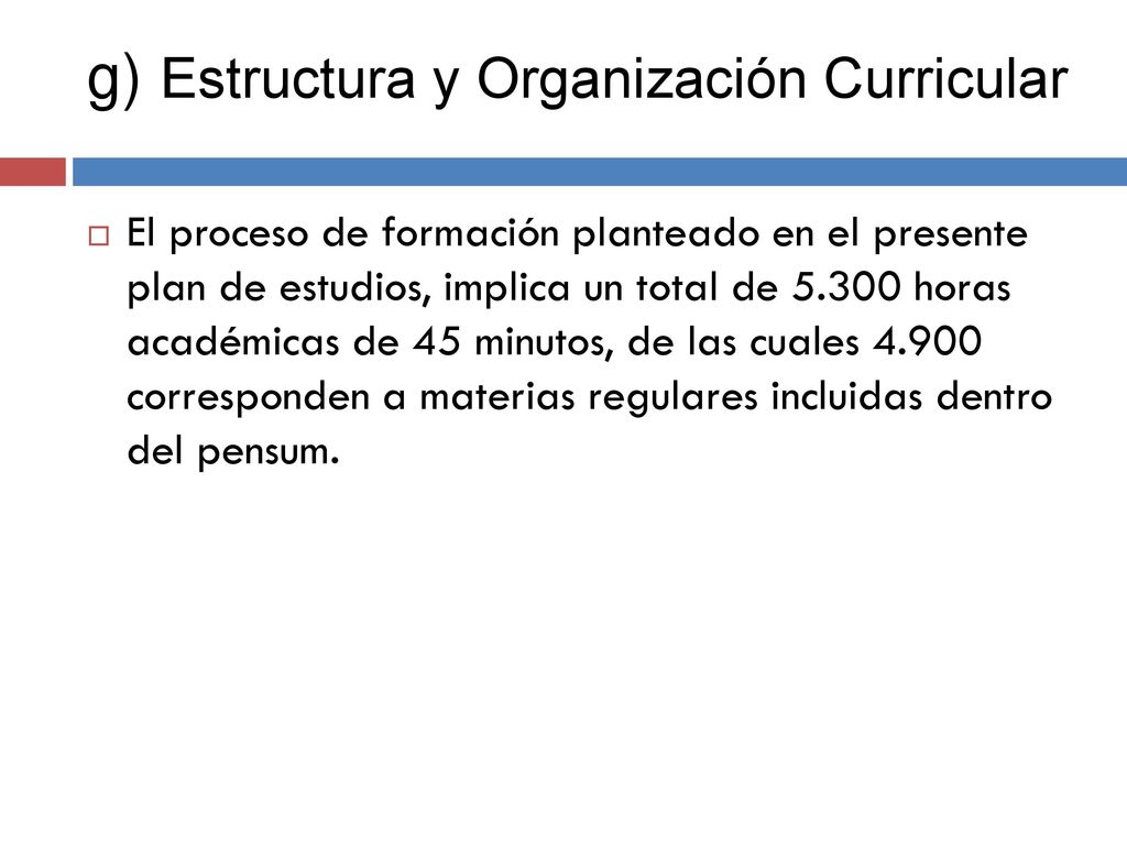 g) Estructura y Organización Curricular