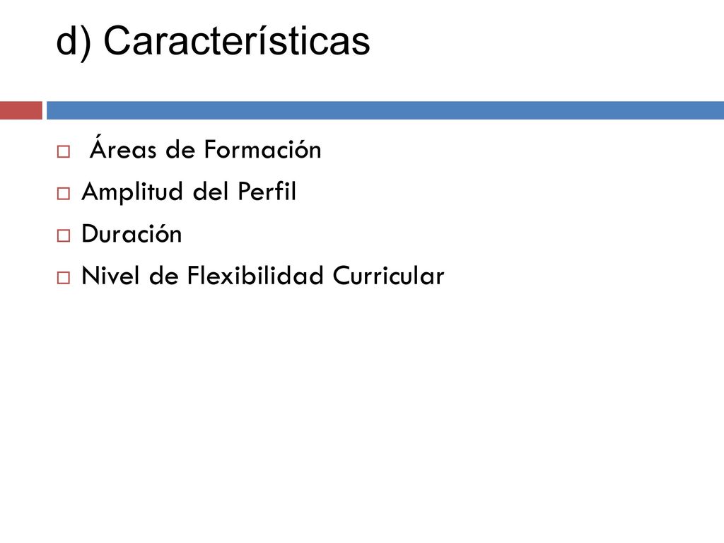d) Características Áreas de Formación Amplitud del Perfil Duración