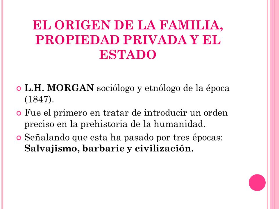 EL ORIGEN DE LA FAMILIA, PROPIEDAD PRIVADA Y EL ESTADO