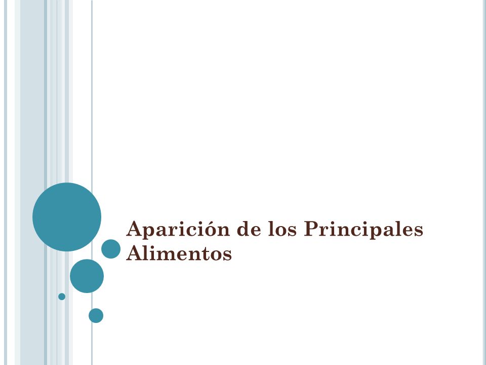 Aparición de los Principales Alimentos