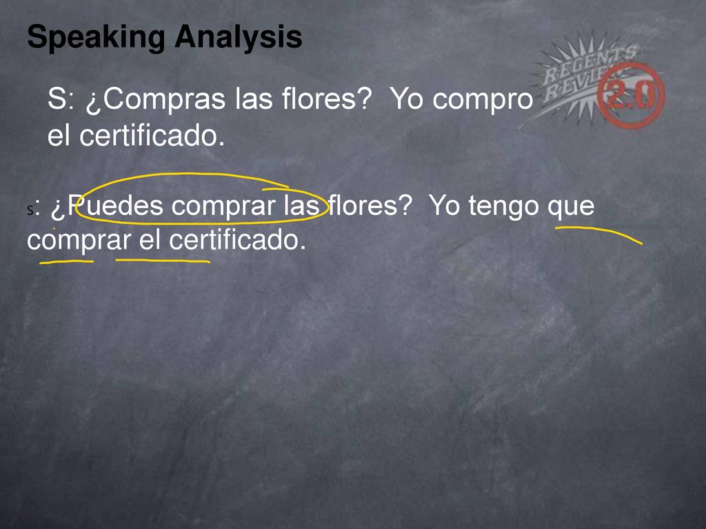 Speaking Analysis S: ¿Compras las flores Yo compro el certificado.