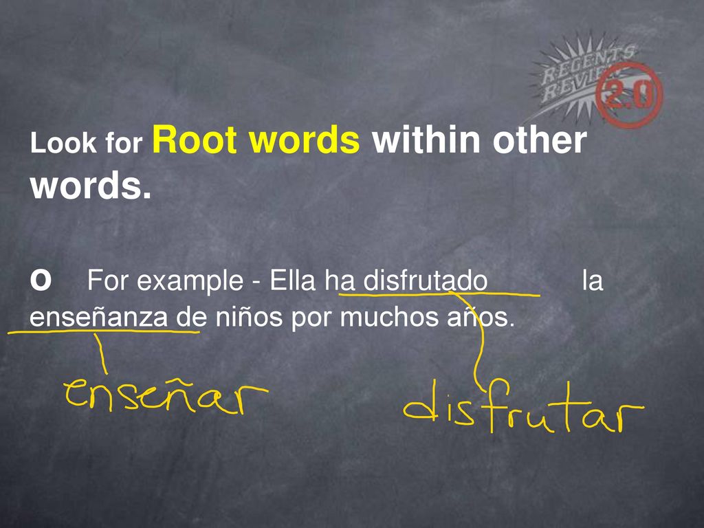 Look for Root words within other words.