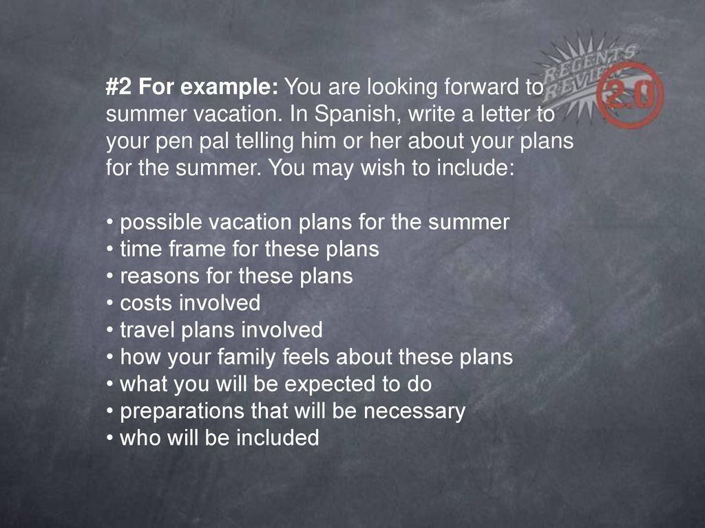 #2 For example: You are looking forward to summer vacation